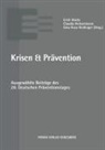 Claudia Heinzelmann, Erich Marks, Gina Rosa Wollinger - Krisen & Prävention