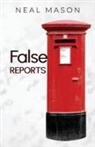 Neal Mason - False Reports