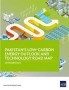 Asian Development Bank - Pakistan's Low-Carbon Energy Outlook and Technology Road Map