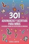 Ghia Arya - 301 Adivinanzas Y Acertijos Para Niños