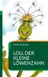 Stefan de Reuter - Lou, der kleine Löwenzahn