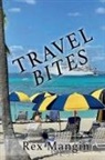 Rex Mangin - Travel Bites
