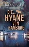 Jürgen Ehlers - Die Hyäne von Hamburg