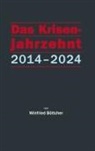Winfried Böttcher - Das Krisenjahrzehnt