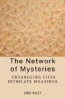 Lara Ogley - The Network of Mysteries