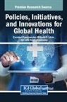 Sofia Konstantinopoulou, Miltiadis D. Lytras, Paraskevi Papadopoulou - Policies, Initiatives, and Innovations for Global Health