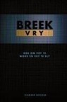 Vladimir Savchuk - Break Free (Afrikaans Edition) Breek Vry (Hoe om Vry te Word en Vry te Bly)