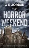 G R Jordan - The Horror Weekend