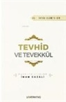 Imam Gazali - Tevhid ve Tevekkül