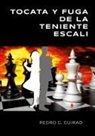 Pedro G. Guirao - TOCATA Y FUGA DE LA TENIENTE ESCALI