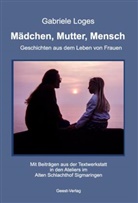 Gabriele Loges - Mädchen, Mutter, Mensch