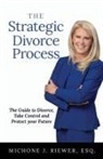 Michone J. Riewer - The Strategic Divorce Process