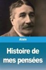 Alain - Histoire de mes pensées