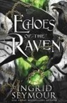 Ingrid Seymour - Echoes of the Raven