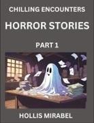 Hollis Mirabel - Horror Stories (Part 1)- Ghosts Stories from Fictional and Supernatural World