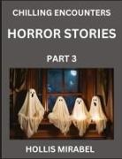 Hollis Mirabel - Horror Stories (Part 3)- Ghosts Stories from Fictional and Supernatural World