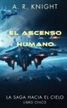 A. R. Knight - El Ascenso Humano