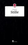 Anonymus - Stille. Life is a Story - story.one