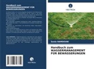 Sonia Hamdouni - Handbuch zum WASSERMANAGEMENT FÜR BEWÄSSERUNGEN