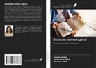 Nimisha Shah, Ruchi Rani Shah, Tapati Sinhal - Zona de control apical