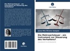 Joana Rita Oliveira Sampaio - Die Mehrwertsteuer - ein Instrument zur Steuerung des Verhaltens?