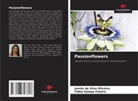 Jamile Da Silva Oliveira, Fábio Gelape Faleiro - Passionflowers