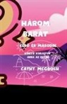 Cathy McGough - HÁROM BARÁT ELS¿ ÉS MÁSODIK KÖNYV VÁRJATOK ARRA AZ EGYRE HUNGARIAN EDITION