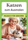 Casilda  Berlin, Casilda Berlin - Katzen zum Ausmalen - Malbuch für Senioren