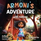 Armoni Elizabeth Allen, Calenthia Yvette Miller - Armoni's Adventure With Asthma