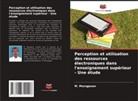 M. Murugesan - Perception et utilisation des ressources électroniques dans l'enseignement supérieur - Une étude