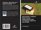 M. Murugesan - Percezione e utilizzo delle risorse elettroniche nelle accademie superiori: uno studio