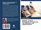 Abraham Marye - Vielfalt, relative Häufigkeit und Nutzung von Gehölzen und Lebensräumen