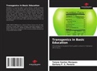 Taiane Santos Marques, Gerlany F. S. Pereira - Transgenics in Basic Education