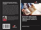 Abraham Marye - Diversità delle piante legnose e dell'habitat, abbondanza relativa e utilizzo