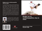 Naveen Kumar Singh, Piyusha Singh - Études sur la cardiomyopathie chez le chien