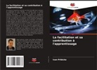 Ivan Pribicko - La facilitation et sa contribution à l'apprentissage