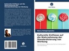 Nancy Kalogeropoulou - Kulturelle Einflüsse auf die Wahrnehmung der Standardisierung von Werbung