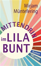 Mirjam Müntefering - Mittendrin im Lilabunt