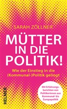 Sarah Z&ouml;llner - M&uuml;tter in die Politik!