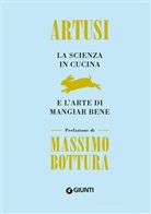 Pellegrino Artusi - La scienza in cucina e l'arte di mangiar bene