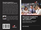 Sean Richards - Educazione terapeutica o sostegno legittimo agli studenti?