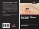 Fatoumata Fane - Chemioprevenzione della malaria stagionale nei bambini