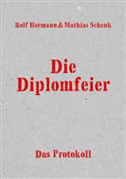Rolf Hermann, Mathias Schenk - Die Diplomfeier