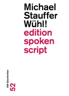 Michael Stauffer - Wühl!
