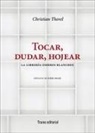 Jordi Soler, Christian Thorel - Tocar, dudar, hojear : la librería Ombres Blanches