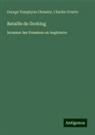 George Tompkyns Chesney, Charles Yriarte - Bataille de Dorking