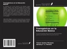 Taiane Santos Marques, Gerlany F. S. Pereira - Transgénicos en la Educación Básica