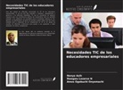 Nonye Azih, Nwagwu Lazarus N, Amos Ogobuchi Onyemachi - Necesidades TIC de los educadores empresariales