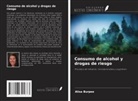 Alisa Burpee - Consumo de alcohol y drogas de riesgo