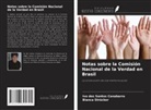 Ivo Dos Santos Canabarro, Bianca Strücker - Notas sobre la Comisión Nacional de la Verdad en Brasil